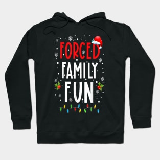 Forced Family Fun Merry Christmas Winter Holiday Hoodie